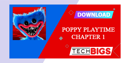 Poppy Playtime Chapter 1 APK Mod v1.0.6 (مفتوح للجميع)